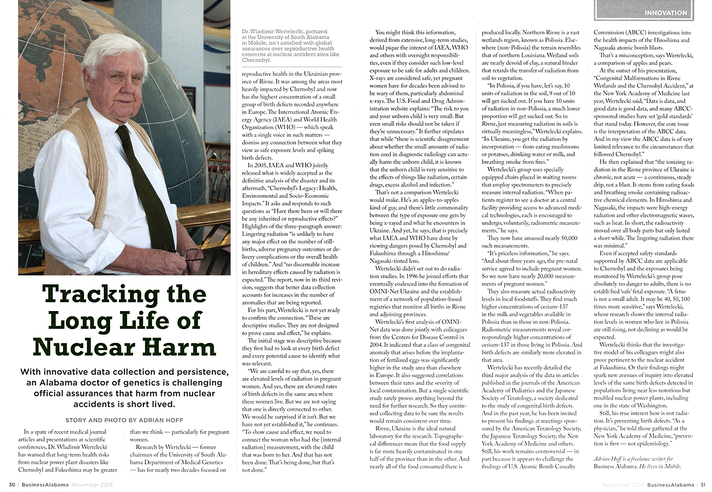 In a spate of recent medical journal articles and presentations at scientific conferences, Dr. Wladimir Wertelecki has warned that long-term health risks from nuclear power plant disasters like Chornobyl and Fukushima may be greater than we think — particularly for pregnant women. Business Alabama Magazine article by writer/photographer AdrianHoff.