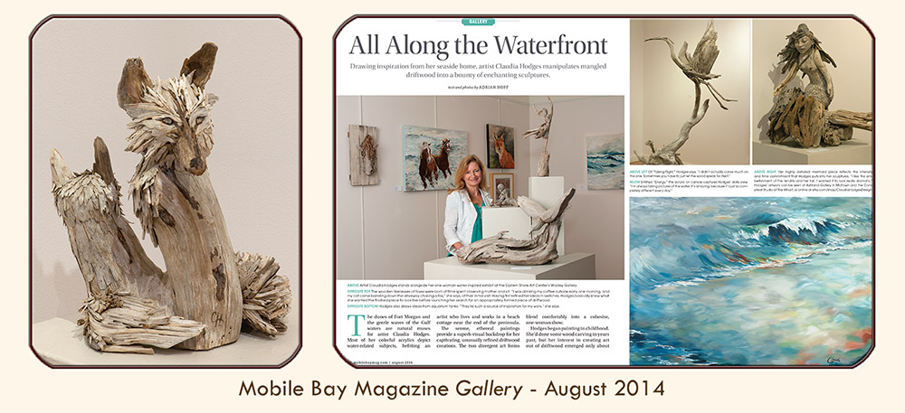 Thumbnail image linked to Alabama writer and photographer Adrian Hoff's Gallery article profiling Claudia Hodges: “All Along the Waterfront — Drawing inspiration from her seaside home, artist Claudia Hodges manipulates mangled driftwood into a bounty of enchanting sculptures.” Published in PMT Publishing's Mobile Bay Magazine, August 2014 